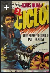 El Ciclon 1960 [Miguel Aceves, Flor Silvestre, Dagoberto Rodriguez]